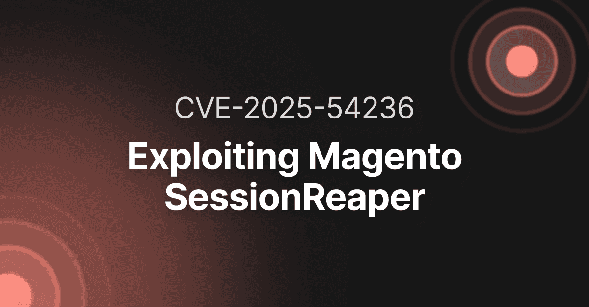 Read the article titled How we built an exploit for SessionReaper, CVE-2025-54236 in Magento 2 & Adobe Commerce